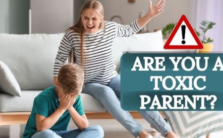 How to Know if You Might Be a Toxic Parent