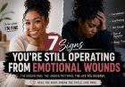 Signs You Are Still Operating From Emotional Wounds (And How It’s Quietly Destroying Your Life)